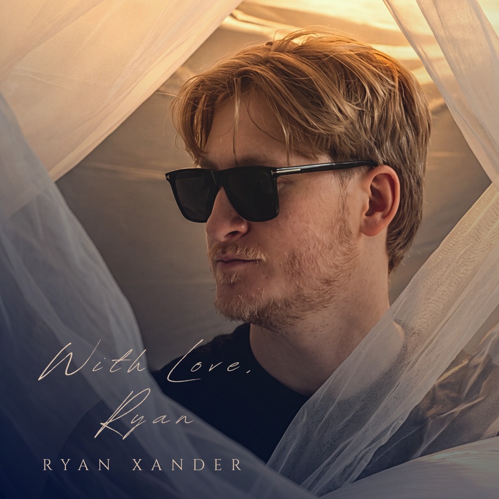 With Love, Ryan EP cover: Ryan Xander in sunglasses framed by warm and blue fabric